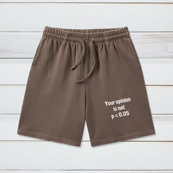 Your Opinion is Not P<0.05 Geeky Washed Shorts