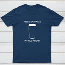 Hello Darkness My Old Friend Nerdy Graphic T-Shirt