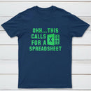 Ohh...This Calls for a Spreadsheet Inkestyle T-Shirt