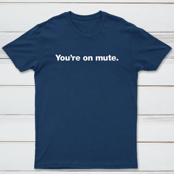 You're on Mute Inkestyle T-Shirt
