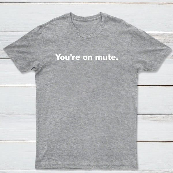 You're on Mute Inkestyle T-Shirt