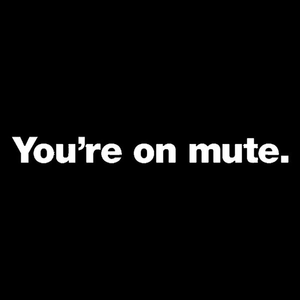 You're on Mute Inkestyle T-Shirt