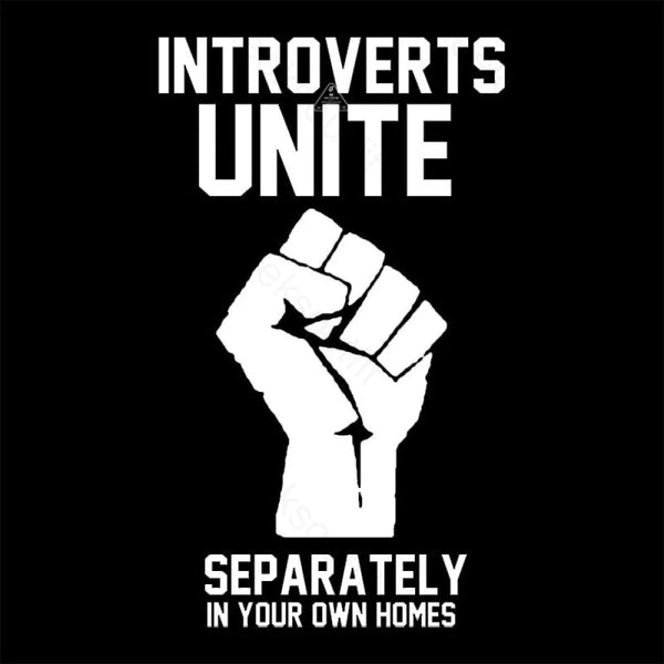 Introverts Unite T-Shirt