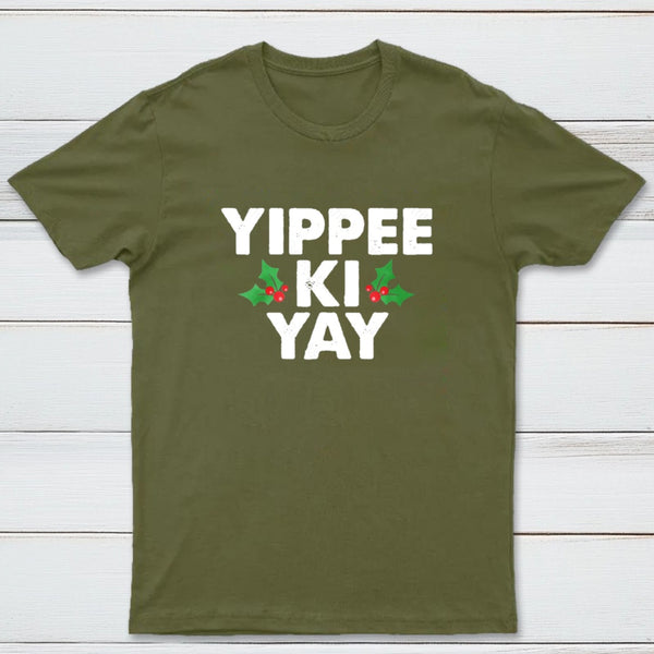 Yippee Ki Yay T-Shirt