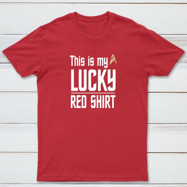 The Original Series This Is My Lucky Red Shirt T-Shirt
