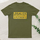 Legalize Recreational Plutonium T-Shirt