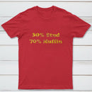 30 Stud 70 Muffin T-Shirt