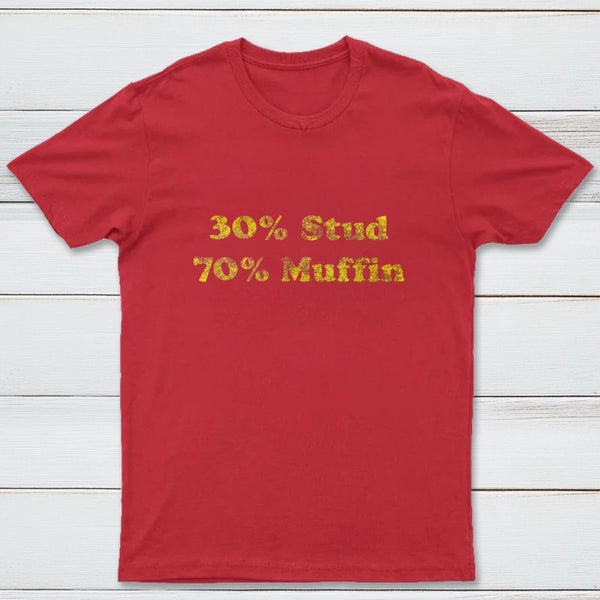 30 Stud 70 Muffin T-Shirt