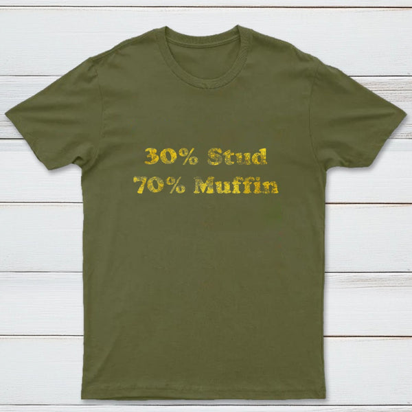 30 Stud 70 Muffin T-Shirt