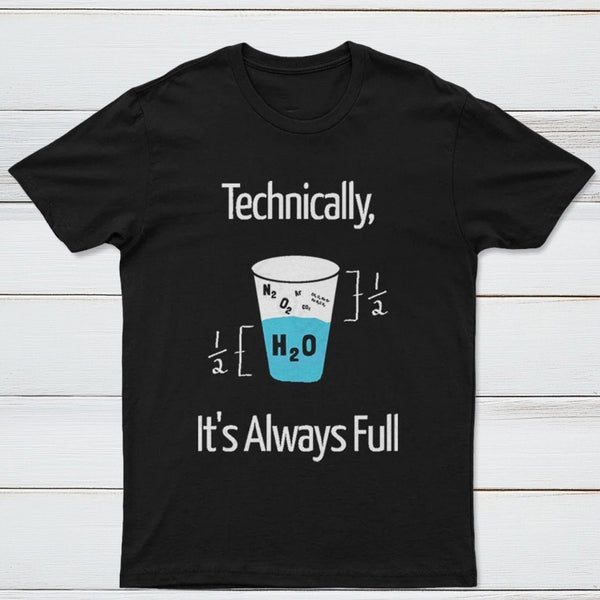 It's Always Full Science Nerd T-Shirt