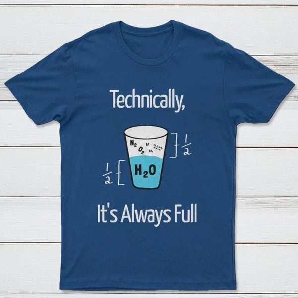It's Always Full Science Nerd T-Shirt