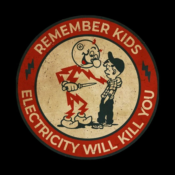 Electricity Will Kill You Kids T-Shirt