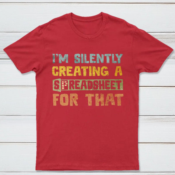 I'm Creating a Spreadsheet For That Geek T-Shirt