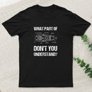 What Part Of Don't You Understand Geek T-Shirt
