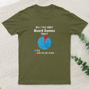 Will I Talk About Board Games Today Nerd T-Shirt