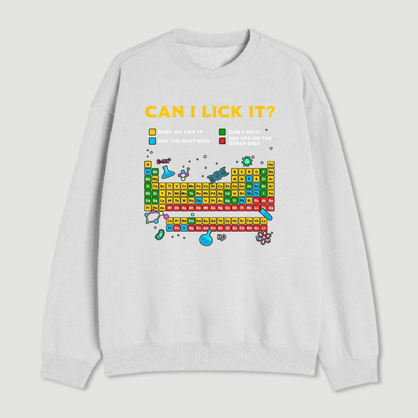 Can I Lick It Periodic Table Sweatshirt
