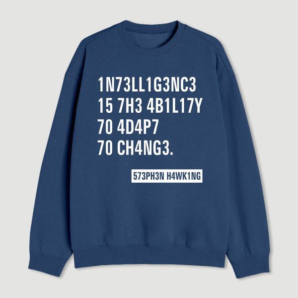 Intelligence Stephen Hawking Science Nerd Sweatshirt