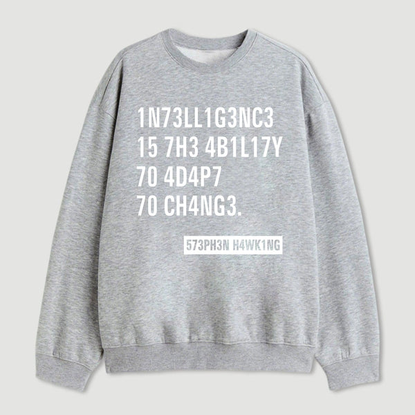 Intelligence Stephen Hawking Science Nerd Sweatshirt