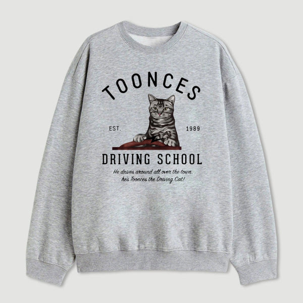 Toonces Driving School Est 1989 Sweatshirt