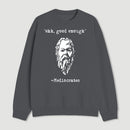 Mediocrates Eh Good Enough Geek Sweatshirt