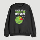 An Engineers Guide To Attention Sweatshirt