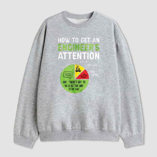 An Engineers Guide To Attention Sweatshirt