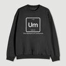 Um The Element Of Confusion Sweatshirt