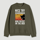 You Get Schrodinger S Cat In The Box Nerd Sweatshirt