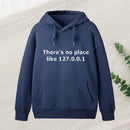 There Is No Place Like 127.0.0.1 Inkestyle Hoodie