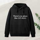 There Is No Place Like 127.0.0.1 Inkestyle Hoodie
