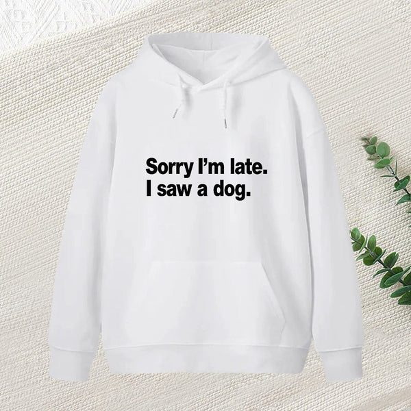Sorry I'M Late I Saw A Dog Inkestyle Hoodie