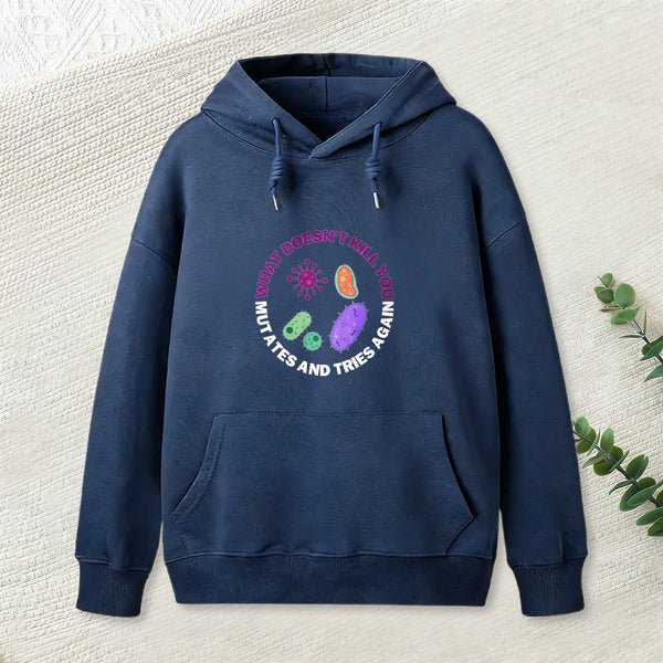 What Doesn'T Kill You Mutates And Tries Again Inkestyle Hoodie