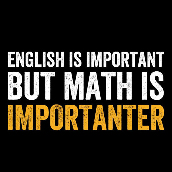 English Is Important But Math Is Importanter Inkestyle Hoodie