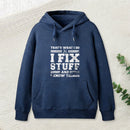 That'S What I Do I Fix Stuff And I Know Things Inkestyle Hoodie