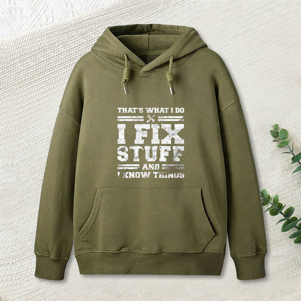 That'S What I Do I Fix Stuff And I Know Things Inkestyle Hoodie