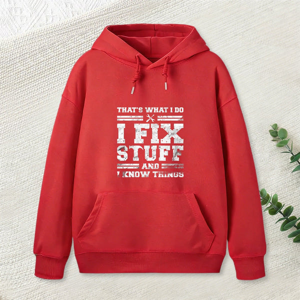 That'S What I Do I Fix Stuff And I Know Things Inkestyle Hoodie