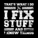 That'S What I Do I Fix Stuff And I Know Things Inkestyle Hoodie