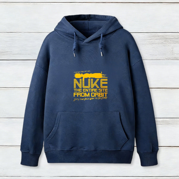 I Say We Nuke The Entire Site From Orbit Inkestyle Hoodie