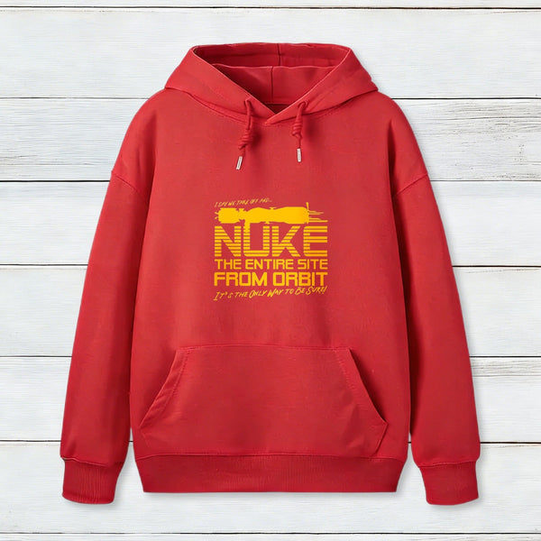 I Say We Nuke The Entire Site From Orbit Inkestyle Hoodie