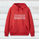 I'M Very Sorry To Hear That Is Consequences Inkestyle Hoodie