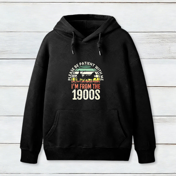 Please Be Patient With Me I'M From The 1900S Inkestyle Hoodie