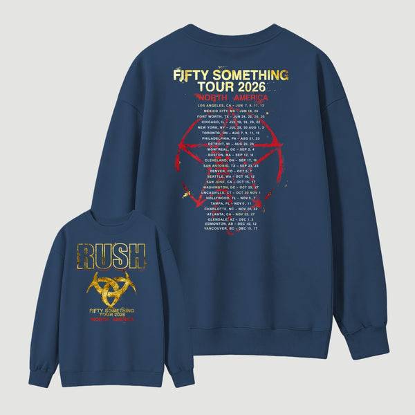 Rush Fifty Something Tour 2026 Sweatshirt