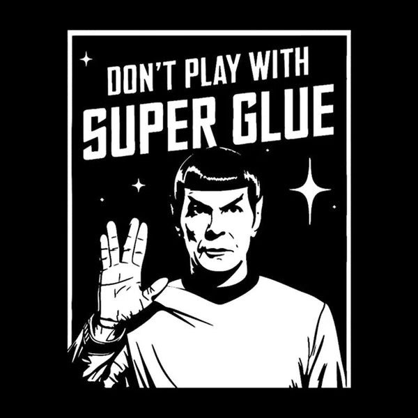 Don't Play With Superglue Geek T-Shirt