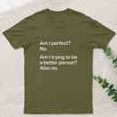 Am I Perfect No Geek T-Shirt