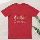 Music Difficult Times Geek T-Shirt
