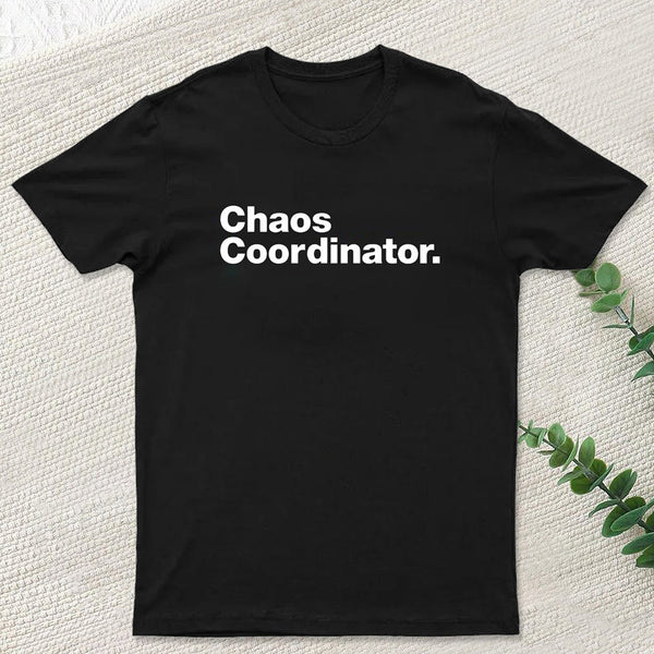 Chaos Coordinator Classic T-Shirt