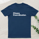 Chaos Coordinator Classic T-Shirt