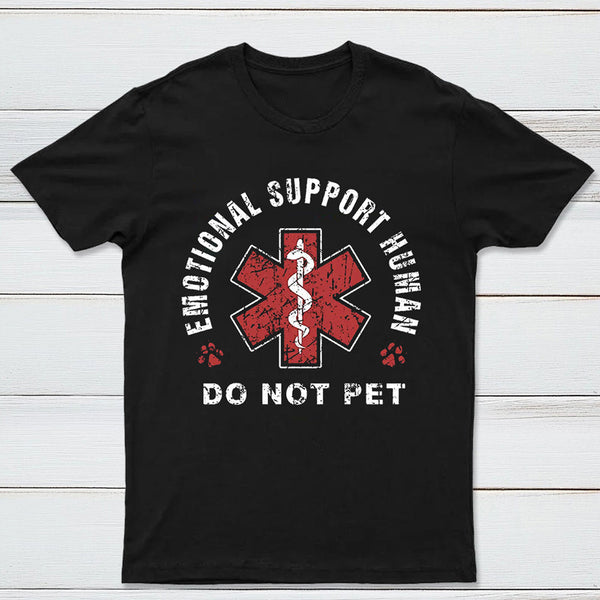Emotional Support Human T-Shirt