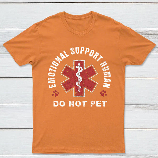 Emotional Support Human T-Shirt