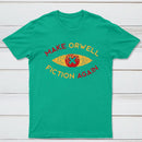 Make Orwell fiction again Geek T-shirt